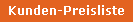Kunden-Preisliste Kunden-Preisliste